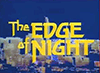 The Edge of Night